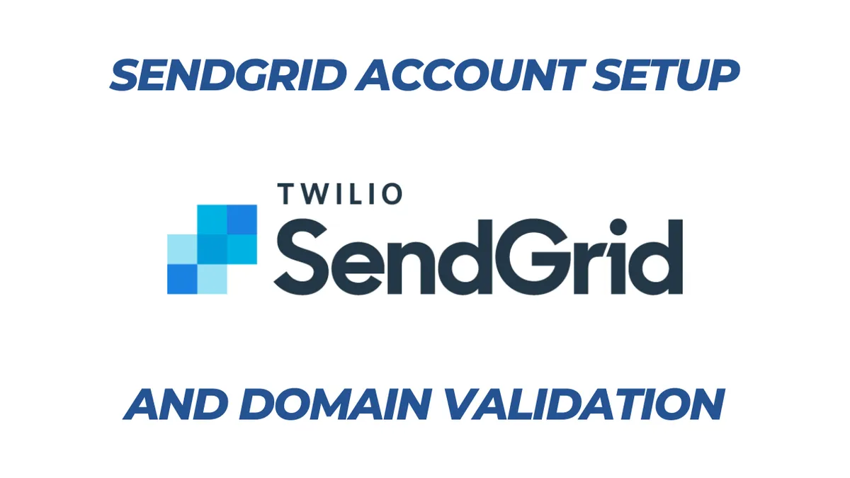 SendGrid Account Setup and Domain Verification with Azure DNS