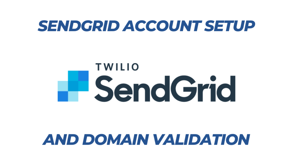 SendGrid setup and domain auth
