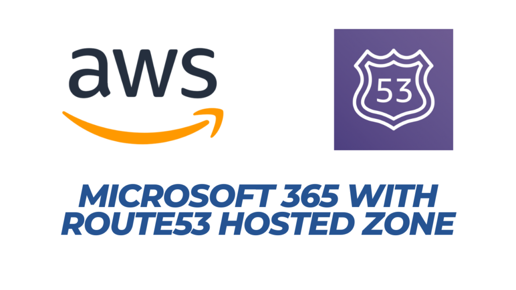AWS Route53 Microsoft365
